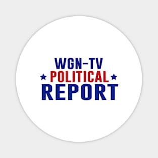 Stream Wgn-Tv Political Report Magnet